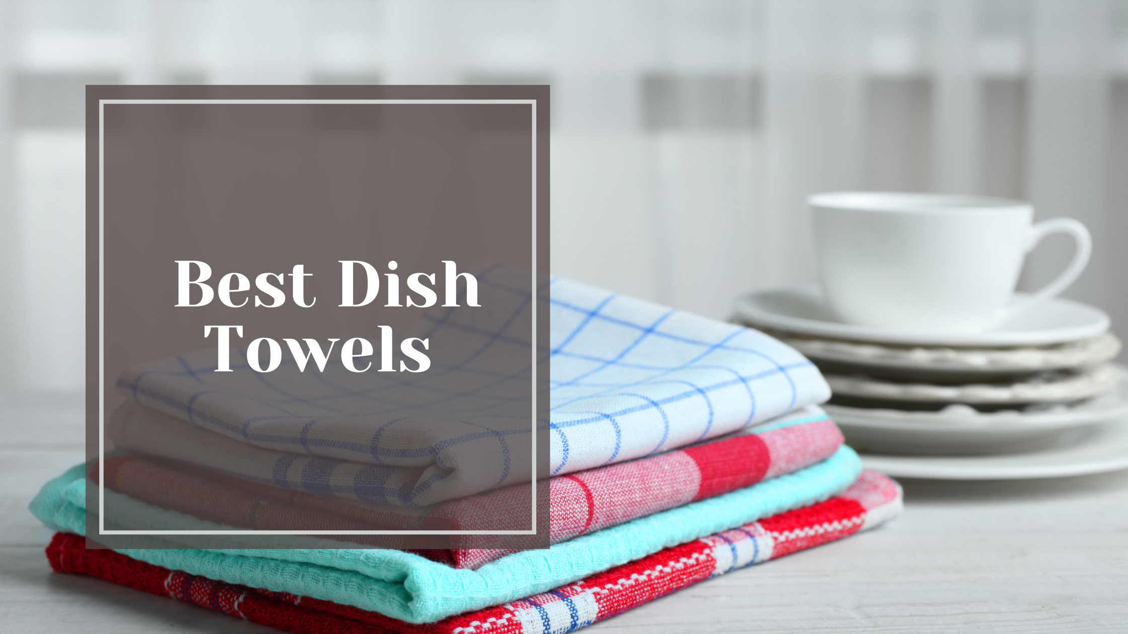 Dish Towels to Dry For - WSJ
